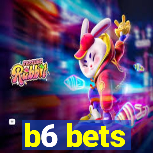 b6 bets