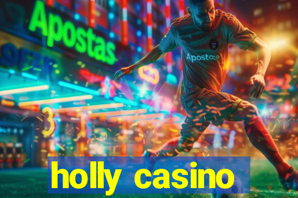 holly casino