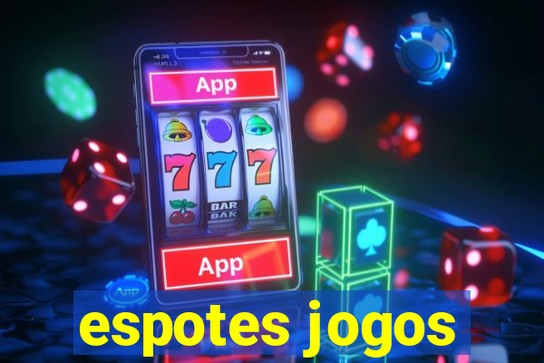 espotes jogos