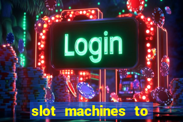 slot machines to play free