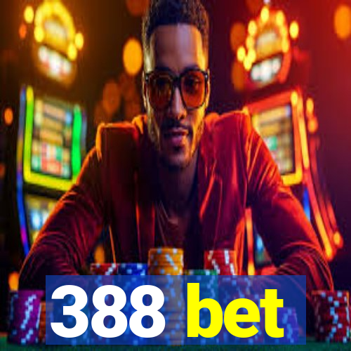 388 bet