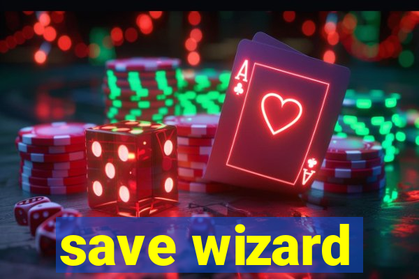 save wizard