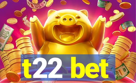 t22 bet