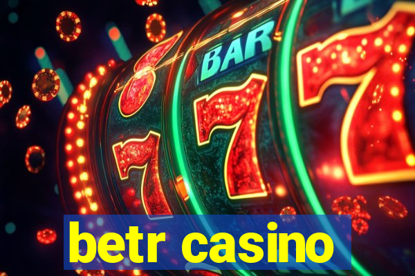 betr casino