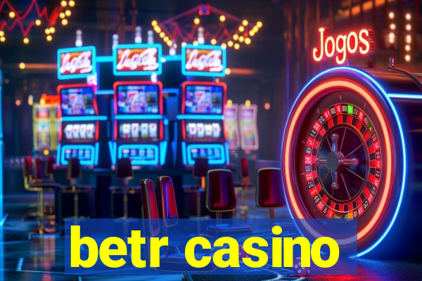 betr casino