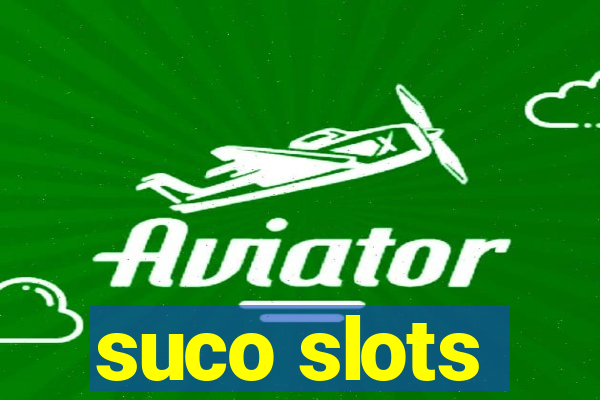 suco slots