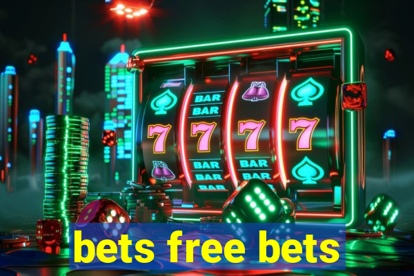 bets free bets