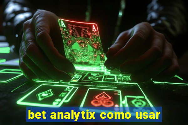 bet analytix como usar