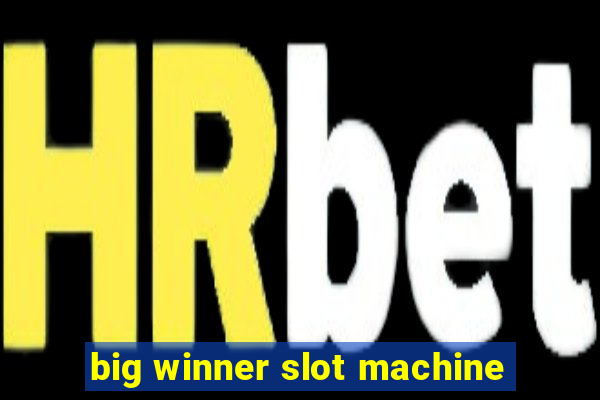 big winner slot machine