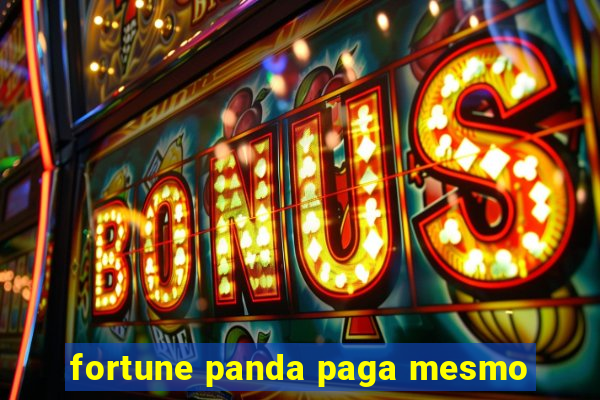 fortune panda paga mesmo