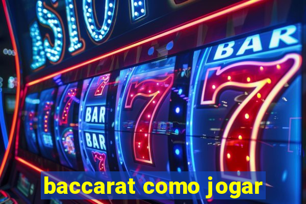 baccarat como jogar