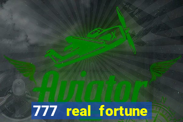 777 real fortune paga mesmo