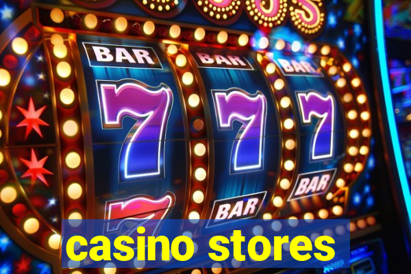 casino stores