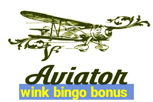 wink bingo bonus