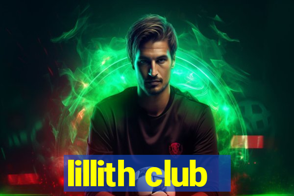 lillith club