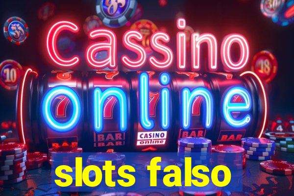 slots falso