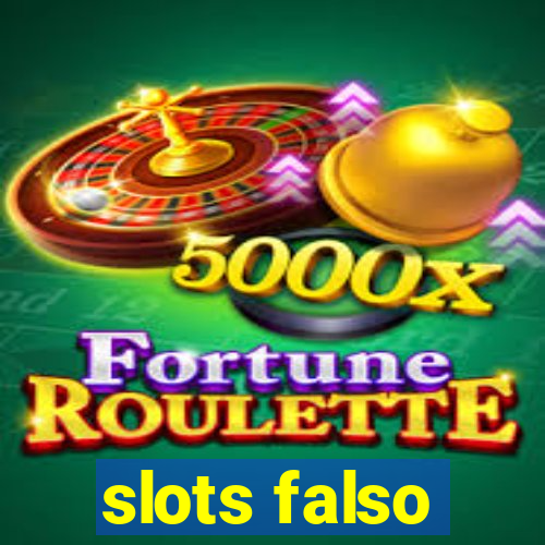 slots falso