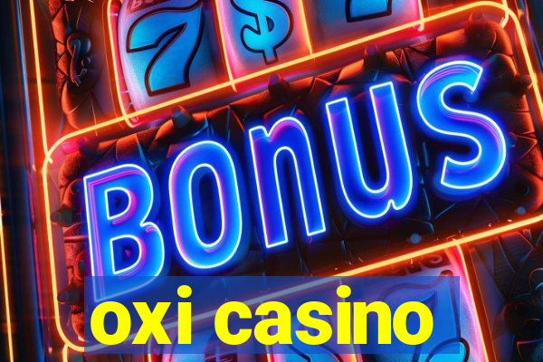 oxi casino