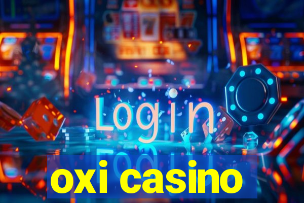 oxi casino