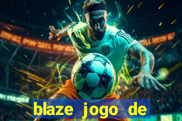 blaze jogo de apostas é confiavel