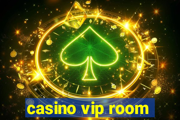 casino vip room