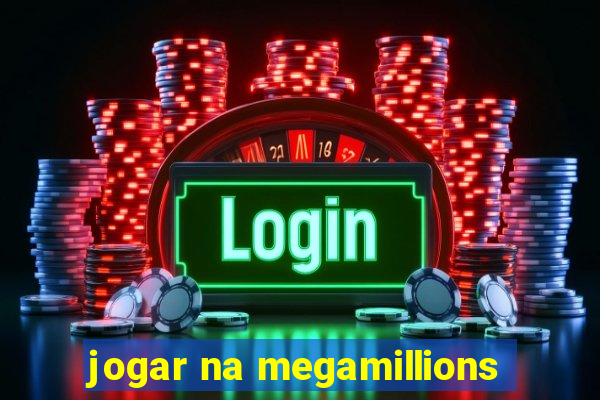 jogar na megamillions