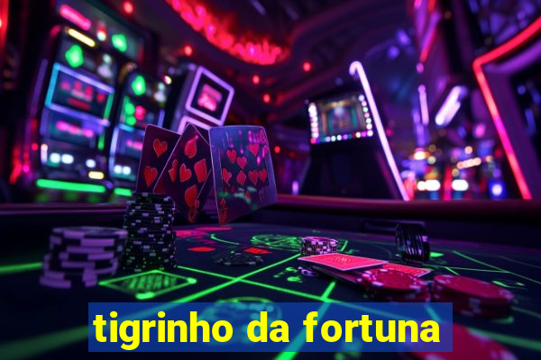 tigrinho da fortuna