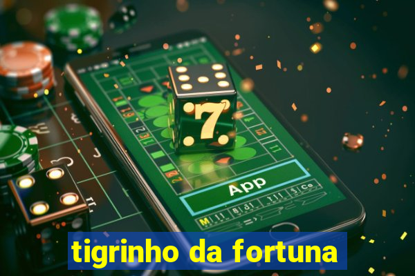 tigrinho da fortuna