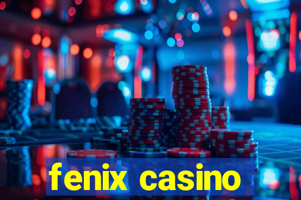 fenix casino