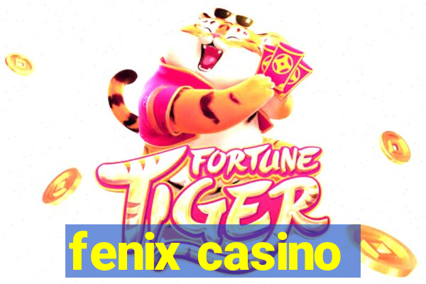 fenix casino