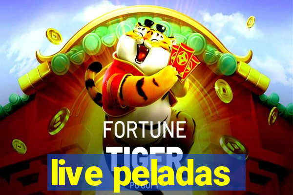 live peladas