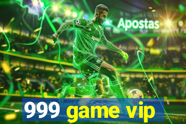 999 game vip