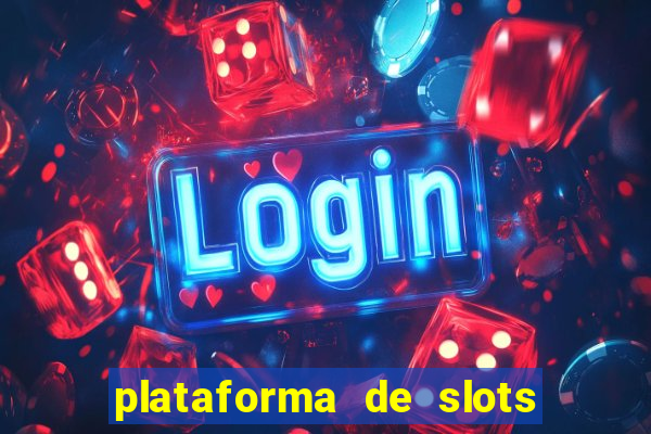 plataforma de slots que paga no cadastro