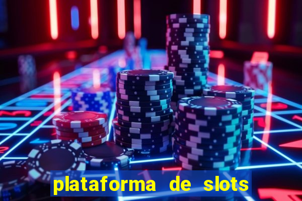 plataforma de slots que paga no cadastro