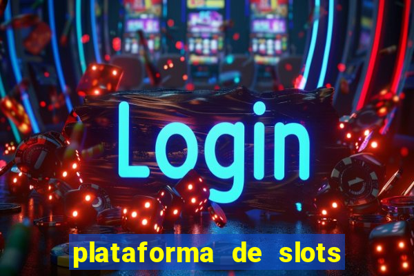 plataforma de slots que paga no cadastro