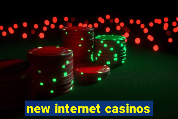 new internet casinos