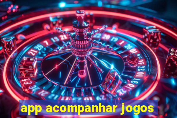 app acompanhar jogos