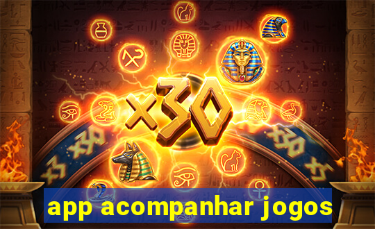 app acompanhar jogos