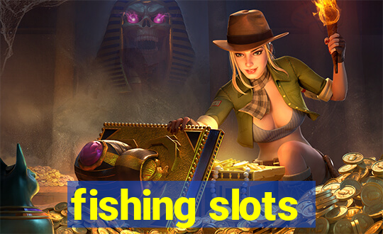 fishing slots