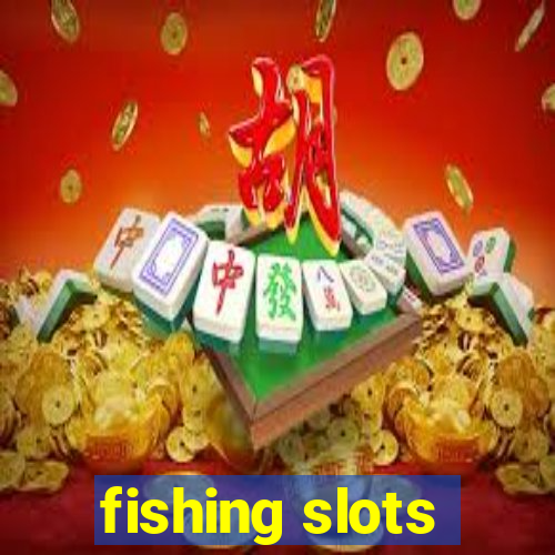 fishing slots