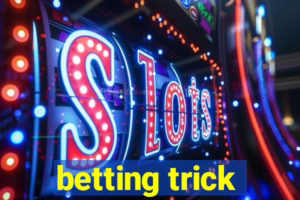 betting trick