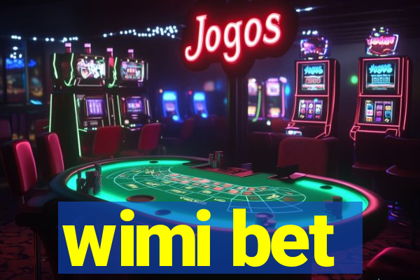 wimi bet