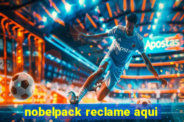 nobelpack reclame aqui