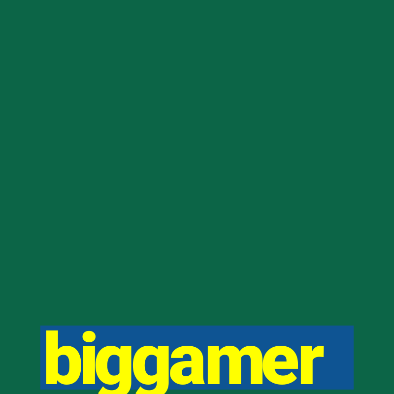 biggamer