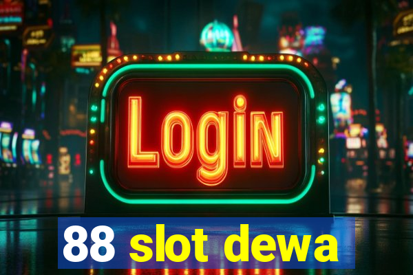 88 slot dewa