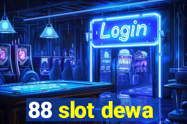 88 slot dewa