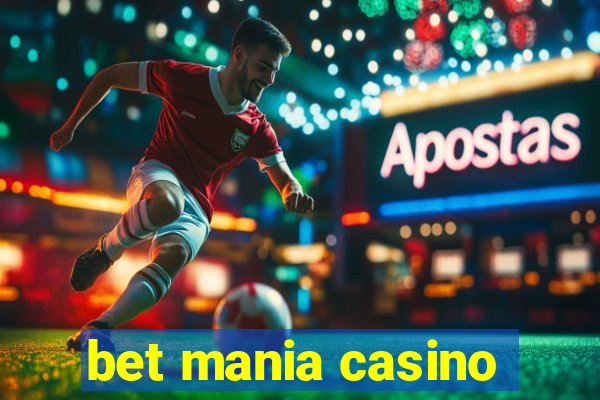 bet mania casino