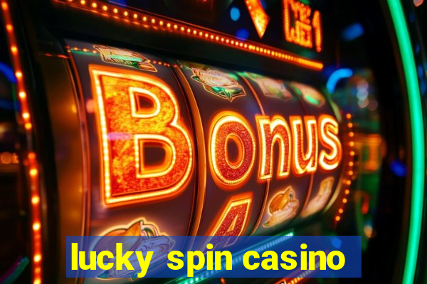 lucky spin casino