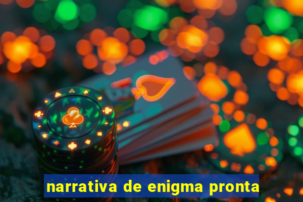 narrativa de enigma pronta