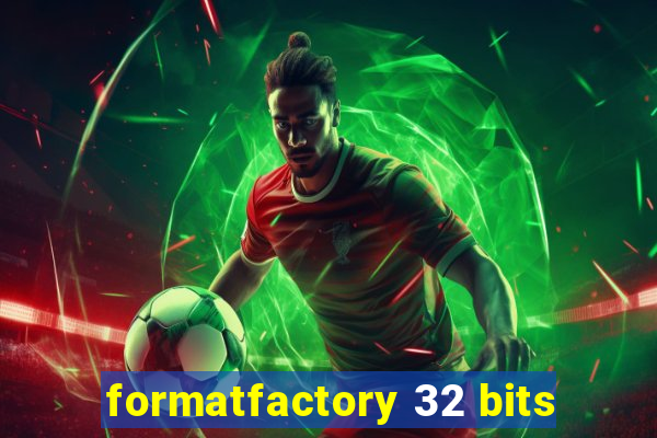 formatfactory 32 bits